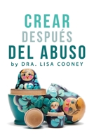 Crear Después del Abuso 1634935160 Book Cover