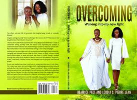 OVERCOMING: Walking Into My New Light 1737322722 Book Cover