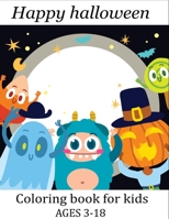 happy halloween coloring book for kids ages 3-8: halloween coloring book, A Collection of Fun and Easy, Simple Pumpkin Designs, halloween coloring ... and More Makes a Wonderful Halloween gif B08M2FY25S Book Cover