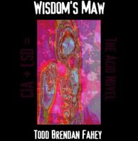 Wisdom's Maw: The Acid Novel 0965183904 Book Cover