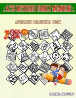 Acts Between Family Members: 30 Funny Baby Pacifier, Family, Photoalbum, Safetypin, Cards, Tree, Fertilization, Tree For Kids Printable Image Quizzes Words Activity And Coloring Books B087SM4VHQ Book Cover