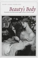 Beauty's Body: Femininity and Representation in British Aestheticism 0804727848 Book Cover