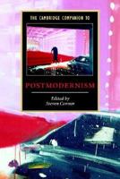 Cambridge Companion to Postmodernism, The (Cambridge Companions to Literature) 0521648408 Book Cover