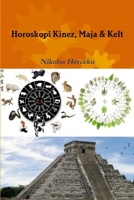 Horoskopi Kinez, Maja & Kelt 1365016560 Book Cover