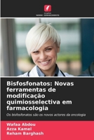 Bisfosfonatos: Novas ferramentas de modificação quimiosselectiva em farmacologia (Portuguese Edition) 6207806794 Book Cover