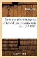 Notes Compla(c)Mentaires Sur Le Texte Du Sacre A(c)Vanga(c)Liaire Slave: Communication 2019320762 Book Cover