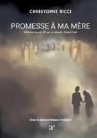 Promesse à ma mère: Chronique d'un aidant familial (French Edition) 2322601659 Book Cover