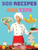 300 Recipes and Tips - A Complete Coobook with Everything you Want 8500496053 Book Cover