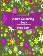 Adult Colouring Book: Cute Animals And Ecstatic Designs, Simple And Intermediate Colouring Tasks: Stress Relieving Animal Designs B088N7XTX1 Book Cover