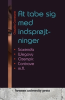 At tabe sig med indsprøjtninger: Saxenda, Wegovy, Ozempic, Contrave m.fl. (Danish Edition) 3689040078 Book Cover