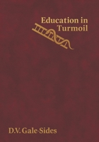 Education in Turmoil: How Reforms Broke the System They Meant to Fix B0G5R48WLL Book Cover