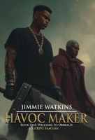 Havoc Maker Book One: Welcome to Orbralis B0FKPNWVYQ Book Cover