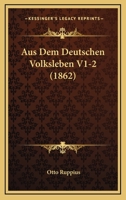 Aus Dem Deutschen Volksleben V1-2 (1862) 1160801118 Book Cover