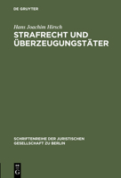 Strafrecht Und Uberzeugungstater: Vortrag Gehalten VOR Der Juristischen Gesellschaft Zu Berlin Am 13. Marz 1996 3110155427 Book Cover