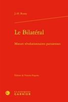 Le Bilateral: Moeurs Revolutionnaires Parisiennes 240617462X Book Cover
