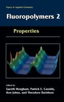 Fluoropolymers 2:  Properties (Topics in Applied Chemistry) (Topics in Applied Chemistry) 0306460610 Book Cover