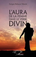 L'aura de la femme dans le verbe divin (Harmattan Sénégal) (French Edition) 2343181039 Book Cover