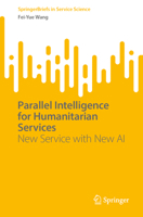 Parallel Intelligence for Humanitarian Services: New Service with New AI (SpringerBriefs in Service Science) 3032351251 Book Cover