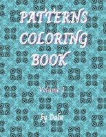 Patterns coloring book Volume 1: Calming patterns coloring book. It includes 49 original designs, and it comes in more volumes. B093R5TGMV Book Cover