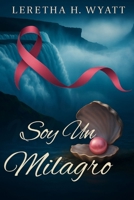 Soy Un Milagro (I'm A Miracle) (Spanish Edition) B0G5PSD4MR Book Cover
