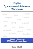 English Synonyms and Antonyms Workbooks: Volume I: Synonyms B08NVJ4GVT Book Cover