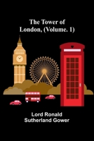 The Tower of London, (Vol. 1) 9357960945 Book Cover