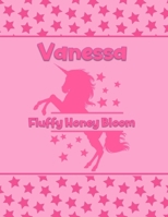 Vanessa Fluffy Honey Bloom: Personalized Draw & Write Book with Her Unicorn Name - Word/Vocabulary List Included for Story Writing 1710602805 Book Cover