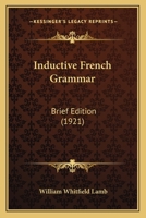 Inductive French Grammar: Brief Edition 1164923137 Book Cover
