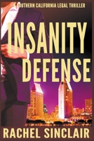 Insanity Defense (Southern California Legal Thrillers) B0CQJTJFPB Book Cover