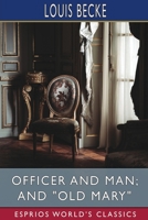 Officer and Man; and Old Mary B0C3KS575L Book Cover