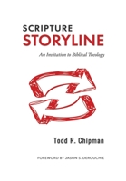Scripture Storyline: An Invitation to Biblical Theology 194804840X Book Cover