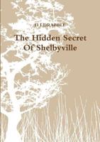 The Hidden Secret Of Shelbyville 1447664876 Book Cover