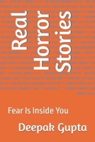 Real horror stories: fear is inside you 1544746016 Book Cover