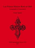 Les Princes Martyrs Boris Et Gleb: Iconographie Et Canonisation 1407309021 Book Cover