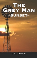 The Grey Man- Sunset 1709485922 Book Cover