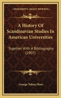 A History of Scandinavian Studies in American Universities: Together with a Bibliography 1436733367 Book Cover