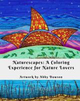 Naturescapes: A Coloring Experience for Nature Lovers 1540306798 Book Cover