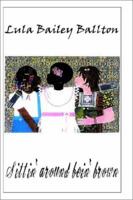 Sittin' Around Bein' Brown 1403302677 Book Cover