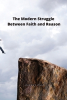 The Modern Struggle Between Faith and Reason 9530028334 Book Cover