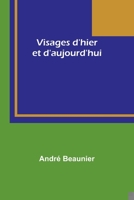 Visages d'hier et d'aujourd'hui 935709718X Book Cover