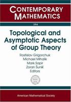 Topological and Asymptotic Aspects of Group Theory (Contemporary Mathematics) 0821837567 Book Cover