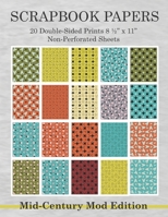 Scrapbook Papers 20 Double-Sided Prints 8 1/2” x 11” Non-Perforated Sheets Mid-Century Mod Edition: Crafting, Scrapbooking, Collage Arts Paper Book Package B08WJZ5SZ4 Book Cover