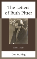 The Letters of Ruth Pitter: Silent Music 1611494516 Book Cover