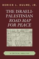 The Israeli-Palestinian Road Map for Peace: A Critical Analysis 0761843701 Book Cover