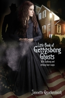 Little Book of Gettysburg Ghosts 1940087422 Book Cover