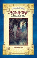 A Ghostly Wife and Other Folk-tales 9395034696 Book Cover