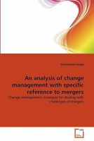 An analysis of change management with specific reference to mergers 3639255763 Book Cover