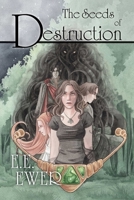 The Seeds of Destruction 1329132092 Book Cover