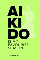 Aikido Is My Favourite Season - Journal: Blank Lined Gift Notebook 1676439498 Book Cover