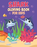 Shark Coloring Book For kids: Cute Shark Coloring Books for Girls Boys Kids and Anyone Who Loves Baby Shark 1675856885 Book Cover